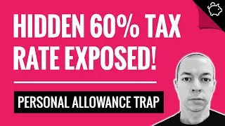 UK Income Tax System Exposed! | Personal Allowance Trap | 60% Marginal Tax Explained