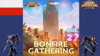 Bonfire Gathering vol.2 - Rise of Kingdoms Optimusprimal gaming