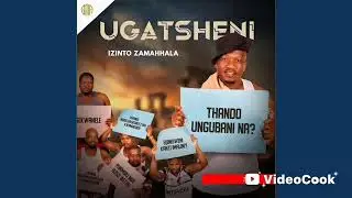 UGATSHENI - Wadlala Ngami (feat. Inkos'yamagcokama)