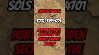 Curiosity Blog, Sols 4695&ndash;4701 &ndash; Hunting Hidden Secrets in the Monte Grande Hollow 🔍🌙 #Curiosity
