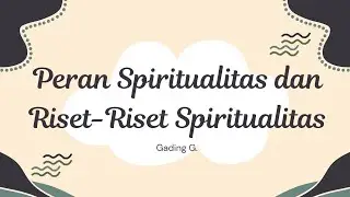 4C || Peran Spiritualitas Dalam Proses Penuaan Serta Riset Tentang Spiritualitas dan Penuaan