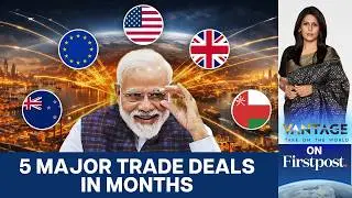 Why the World Is Rushing to Sign Trade Deals With India | Vantage with Palki Sharma | N18G