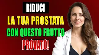 I medici sorpresi: Mangia questi 3 frutti – riduce il gonfiore della prostata. Risultati rapidi