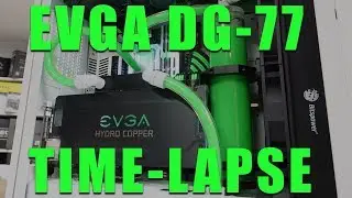 Bringing curves back! All EVGA water-cooled time-lapse build