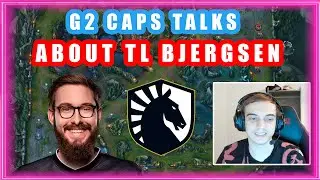 G2 Caps About TL Bjergsen