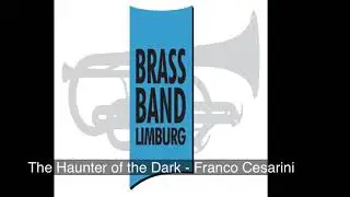 Cesarini: The Haunter of the Dark - Brass Band Limburg