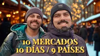 10 Mercados Navideños, en 10 Ciudades, de 9 Países de Europa (Final) 🎄