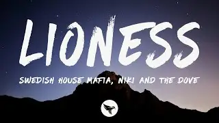 Swedish House Mafia - Lioness (Lyrics) ft. Niki & The Dove