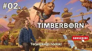 Terjeszkedő Hódok! #02. ｜ Timberborn (Magyar felirattal)