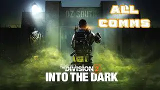 All Comms - The Division 2 Y8S2: Into The Dark
