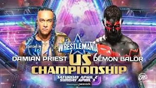 Damian Priest VS Demon Balor us championship Wrestlemenia 38 ?