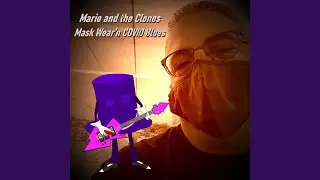 Mask Wear'n COVID Blues