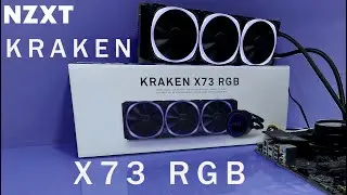 NZXT KRAKEN X73 RGB UNBOX INSTALL AND TEST