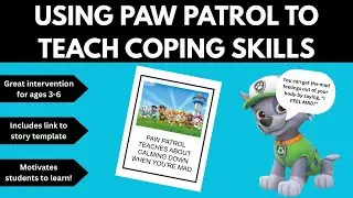 Using Paw Patrol to Teach Coping Skills to Early Childhood Students