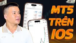 Hướng dẫn sử dụng MT5 (MetaTrader 5) tr&ecirc;n IOS