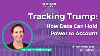 Tracking Trump: How Data Can Hold Power to Account, with Professor Christina Pagel