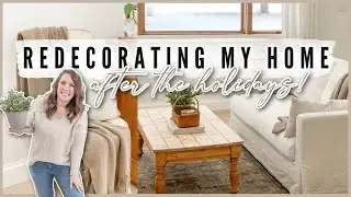 REDECORATING MY HOME AFTER THE HOLIDAYS 202! | Cozy Neutral Living Room Decorating Ideas