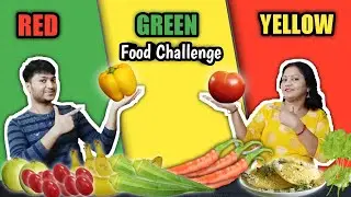 Red Vs Yellow Vs Green Food Eating Challenge | One Colour Food Eating Competition | Food Challenge