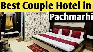 BEST BUDGET HOTEL IN PACHMARHI BEST COUPLE HOTEL IN PACHMARHI HILL STATION 