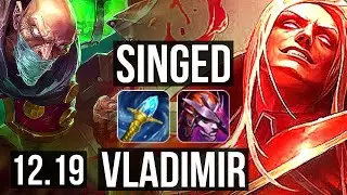 SINGED vs VLADIMIR (MID) | 6/0/11, Rank 9 Singed, 300+ games, Dominating | EUW Grandmaster | 12.19