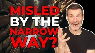 The GOSPEL MISINTERPRETED: Narrow Way Exposed!