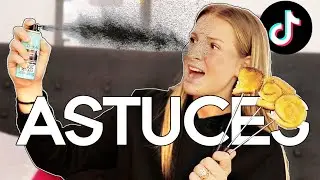 JE TESTE DES ASTUCES TIKTOK