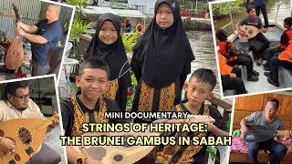 CHAMPION MINI DOCUMENTARY COMPETITION PAPAR 2025 | STRINGS OF HERITAGE: THE BRUNEI GAMBUS IN SABAH