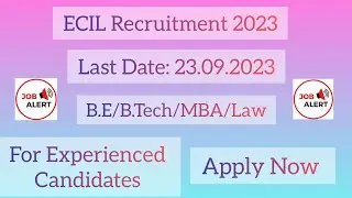 Job Alert | ECIL Recruitment 2023 for Experienced Candidates | Last Date: 23.09.2023