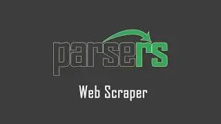 Scraper Parsers. Video instruction for version 0.1.4.3 and later