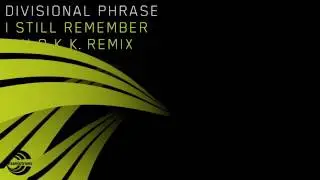 Divisional Phrase - I Still Remember (S.H.O.K.K. Remix Edit) OUT NOW