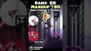 Nuke Powder x Skyfall (ft.@CairoXGD ) 🔥 // Daily GD Mashup #80 #shorts