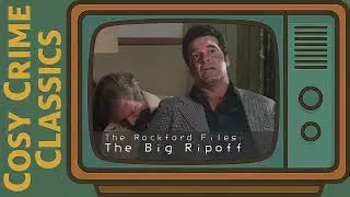 Cosy Crime Classics - Ep 3 - The Rockford Files: The Big Ripoff. Podcast 