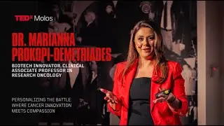 Where Cancer Innovation Meets Compassion | Dr. Marianna Prokopi-Demetriades | TEDxMolos