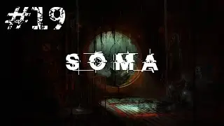Let's Play SOMA - Part 19