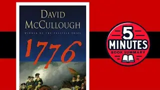 1776 | by David McCullough | 5-minute Book Summary