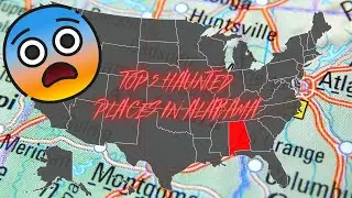 Top 5 Haunted Places In Alabama