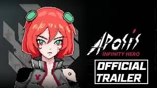 Aposis: Infinity Hero - Official Trailer