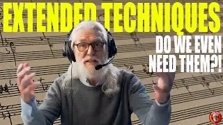 Composing WITHOUT Extended Techniques?! Is there really a point?