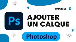 Comment cr&eacute;er un nouveau calque sur photoshop