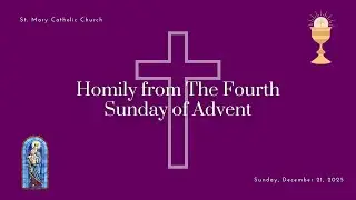 Homily from The Fourth Sunday of Advent