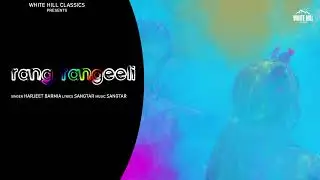 Rang Rangeeli | Harjeet Barmia