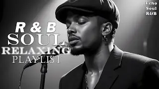 Emotional Soul R&B 💙 Smooth Vocals & Healing Vibes for Relaxation