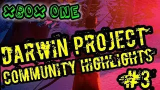 Darwin Project Community Highlights #3 [Xbox One]