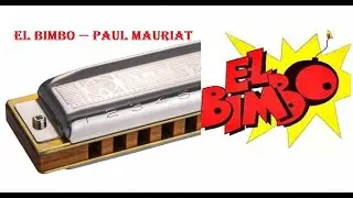 El Bimbo — Поль Мориа, диатоническая губная гармошка C + табы