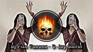 Dj Fizo Faouez  - Dj Circuit Remix - Dj Fizo Faouez -D Jay Saiful - Dj Trance  - Saiful On Fire