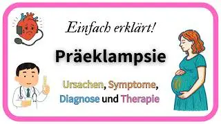 Präeklampsie verstehen – Ursachen, Symptome & Therapie | Einfach erklärt!