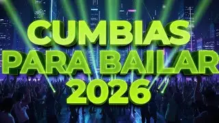 😎 MEGA MIX PURAS CUMBIAS PERRONAS 2026 💥 | &Eacute;XITOS TROPICALES PARA BAILAR TODA LA NOCHE 💃🏻🕺🏻