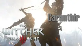 The Witcher 3: Wild Hunt - Caranthir [Ciri] (Boss) - Death March
