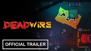 DeadWire - Official Launch Trailer