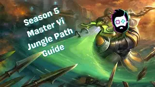 Master Yi Jungle Path Guide - Season 5 - League of Legends: Wild Rift